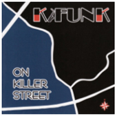 K-FUNK 「On Killer Street」